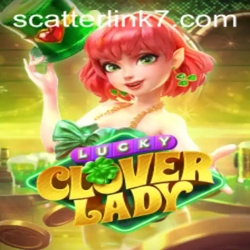 Discover Lucky Clover Lady and the Thrill of Scatter Link