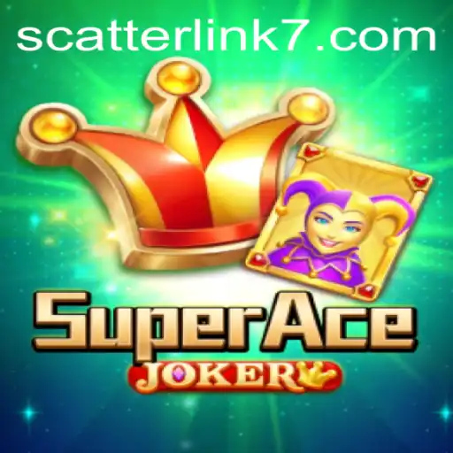 Exploring the Exciting World of SuperAceJoker and Scatter Link