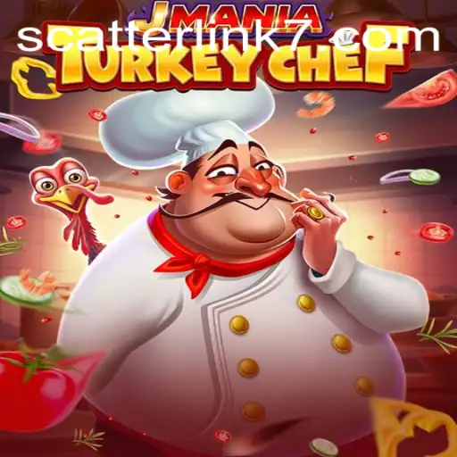JManiaTurkeyChef: The Exciting Culinary Adventure with a Twist of Scatter Link