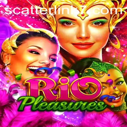 Exploring the Exciting World of RioPleasures: A Dazzling Gaming Experience