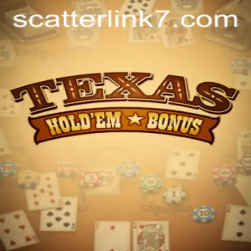 Exploring the Exciting World of Texas Hold'em Bonus: A Modern Twist with Scatter Link